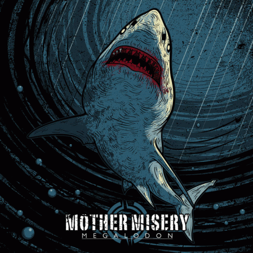 Mother Misery : Megalodon